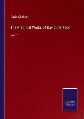 Practical Works of David Clarkson