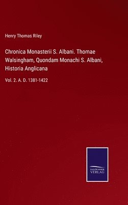 Chronica Monasterii S. Albani. Thomae Walsingham, Quondam Monachi S. Albani, Historia Anglicana 1
