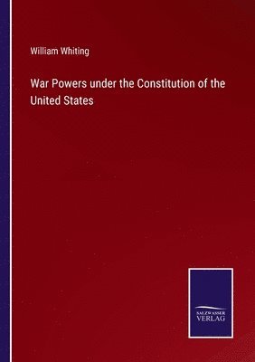 bokomslag War Powers under the Constitution of the United States