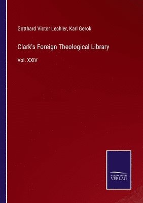 bokomslag Clark's Foreign Theological Library