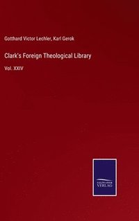 bokomslag Clark's Foreign Theological Library