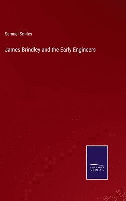 James Brindley and the Early Engineers