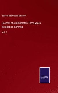 bokomslag Journal of a Diplomates Three years Residence in Persia