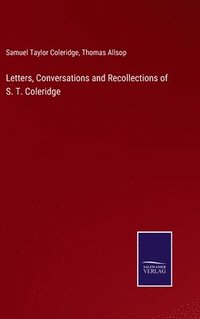 bokomslag Letters, Conversations and Recollections of S. T. Coleridge