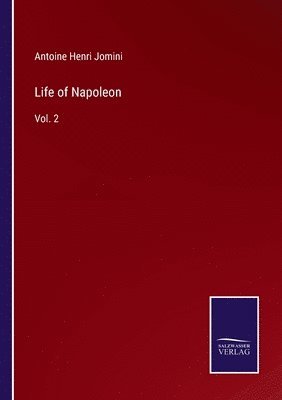 Antoine Henri Jomini - Life of Napoleon, Häftad