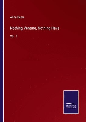 Nothing Venture, Nothing Have 1