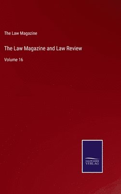 bokomslag The Law Magazine and Law Review