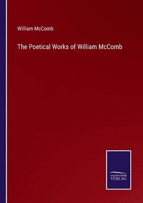bokomslag The Poetical Works of William McComb