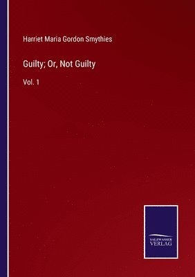 bokomslag Guilty; Or, Not Guilty