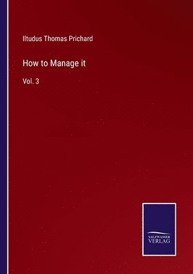 Iltudus Thomas Prichard - How to Manage it, Häftad