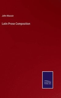 bokomslag Latin Prose Composition