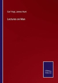 bokomslag Lectures on Man