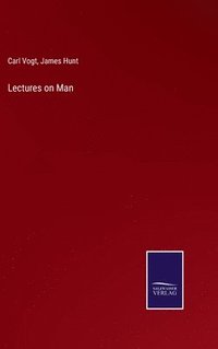 bokomslag Lectures on Man