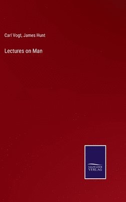 Lectures on Man 1