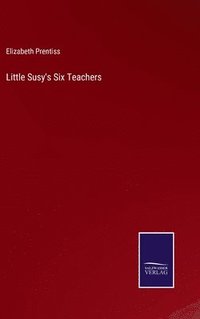 bokomslag Little Susy's Six Teachers