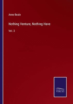 Nothing Venture, Nothing Have 1