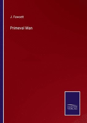 Primeval Man 1
