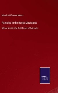 bokomslag Rambles in the Rocky Mountains