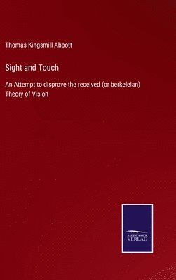 Thomas Kingsmill Abbott - Sight and Touch, Inbunden