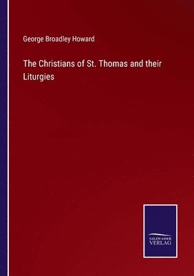 The Christians of St. Thomas and their Liturgies 1