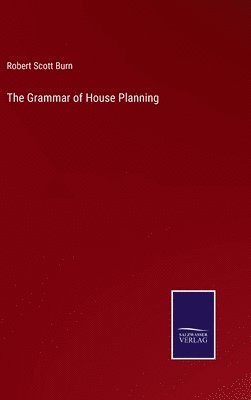 The Grammar of House Planning 1