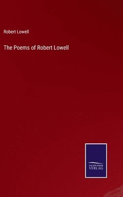 bokomslag The Poems of Robert Lowell