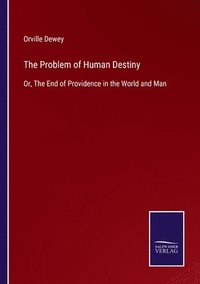 bokomslag The Problem of Human Destiny