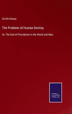 The Problem of Human Destiny 1