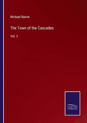 The Town of the Cascades 1