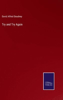 David Alfred Doudney - Try and Try Again, Inbunden