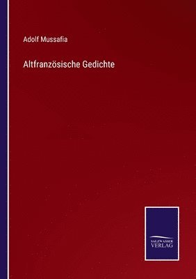 Adolf Mussafia - Altfranzösische Gedichte, Häftad
