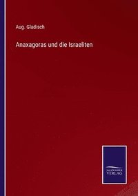 bokomslag Anaxagoras und die Israeliten