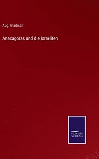 bokomslag Anaxagoras und die Israeliten