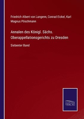 Annalen des Knigl. Schs. Oberappellationsgerichts zu Dresden 1