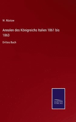 bokomslag Annalen des Knigreichs Italien 1861 bis 1863