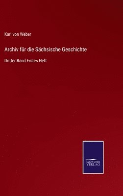 bokomslag Archiv für die Sächsische Geschichte