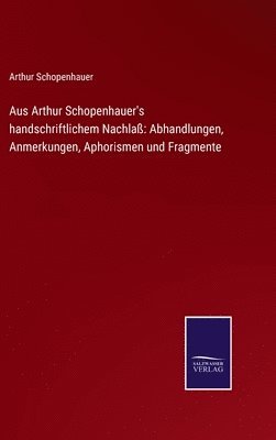 bokomslag Aus Arthur Schopenhauer's handschriftlichem Nachla