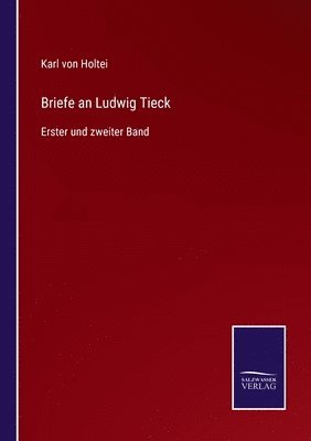 Briefe an Ludwig Tieck 1