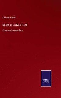 bokomslag Briefe an Ludwig Tieck