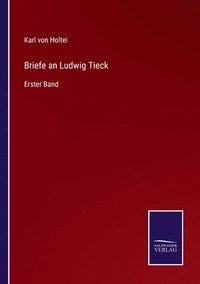 bokomslag Briefe an Ludwig Tieck