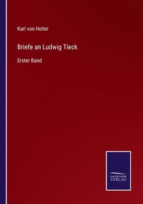 Briefe an Ludwig Tieck