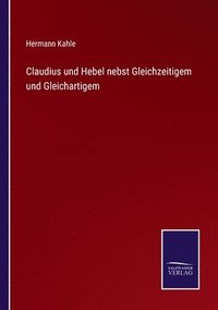 bokomslag Claudius und Hebel nebst Gleichzeitigem und Gleichartigem