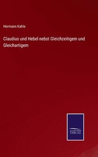 bokomslag Claudius und Hebel nebst Gleichzeitigem und Gleichartigem