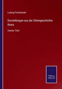 bokomslag Darstellungen aus der Sittengeschichte Roms