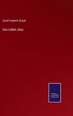 David Friedrich Strauß - Leben Jesu, Inbunden