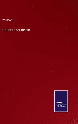 W Scott, W. Scott - Herr der Inseln, Inbunden