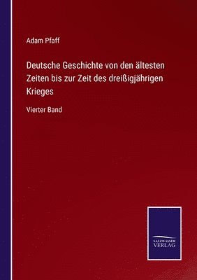 bokomslag Deutsche Geschichte von den ltesten Zeiten bis zur Zeit des dreiigjhrigen Krieges