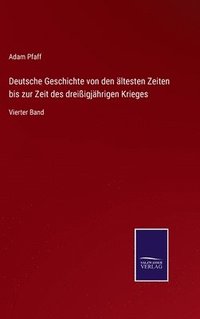 bokomslag Deutsche Geschichte von den ltesten Zeiten bis zur Zeit des dreiigjhrigen Krieges