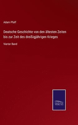 bokomslag Deutsche Geschichte von den ltesten Zeiten bis zur Zeit des dreiigjhrigen Krieges