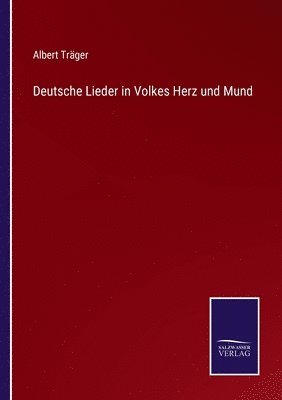 bokomslag Deutsche Lieder in Volkes Herz und Mund